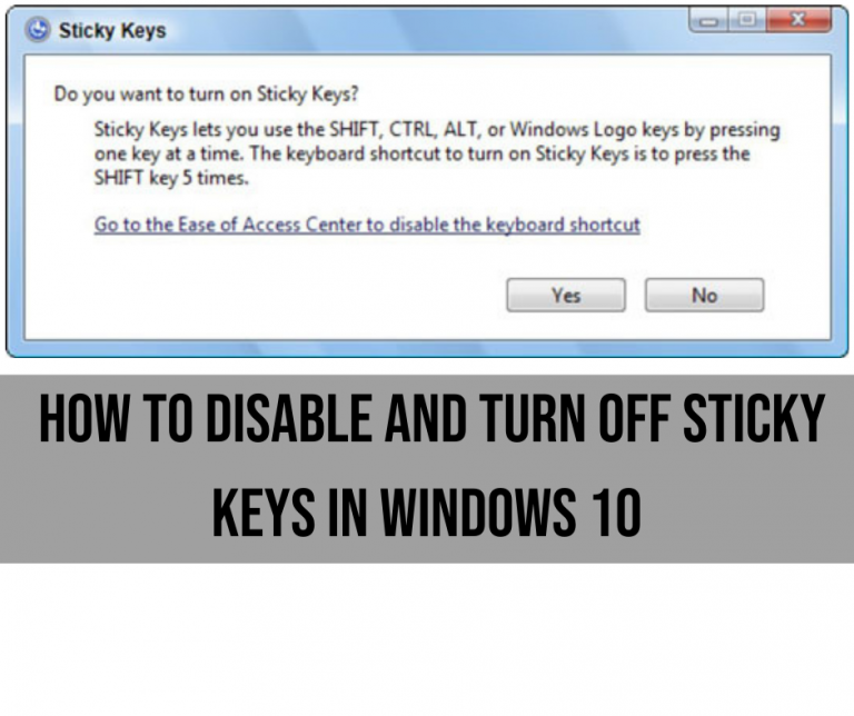 How to Disable and Turn Off Sticky Keys In Windows 10