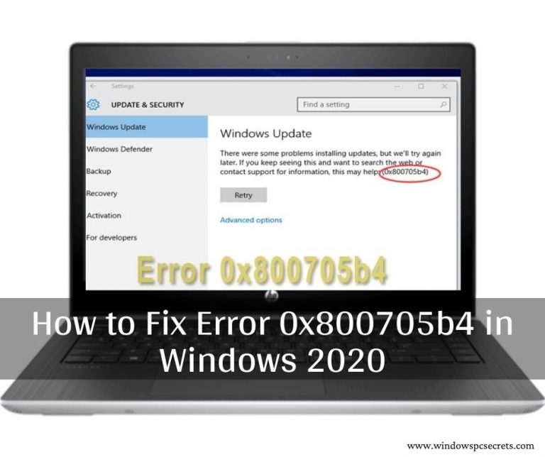 How to Fix Error 0x800705b4 in Windows 10
