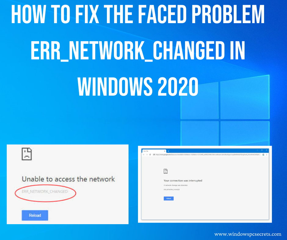How to fix the problem ERR_NETWORK_CHANGED in Windows 2021