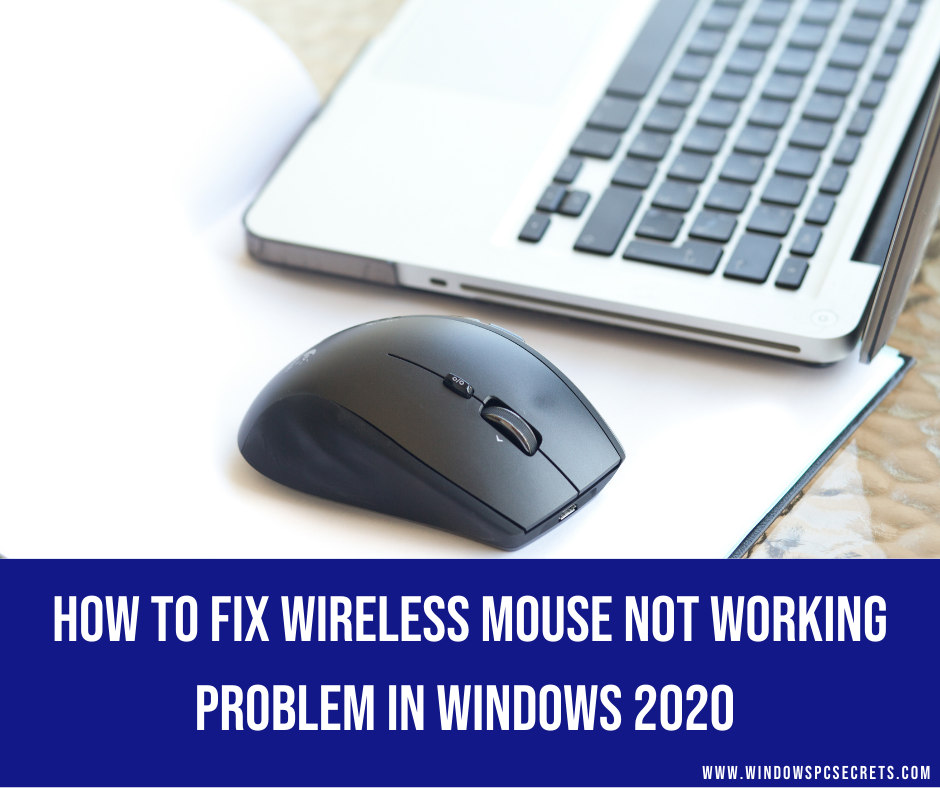 How to fix Wireless Mouse Not Working problem in Windows 2021
