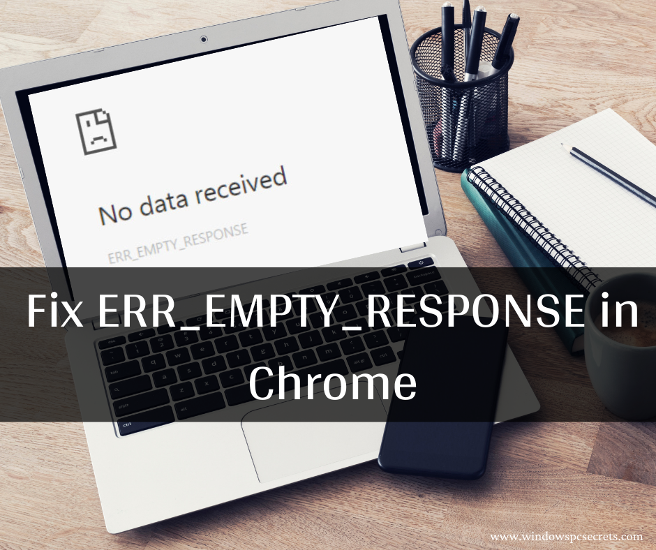 Fix ERR_EMPTY_RESPONSE in Chrome 