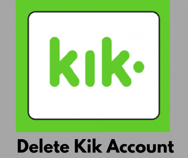 Delete Kik Account: Complete guide to delete Kik Account