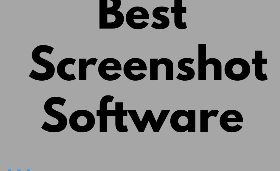 Best Screenshot Software