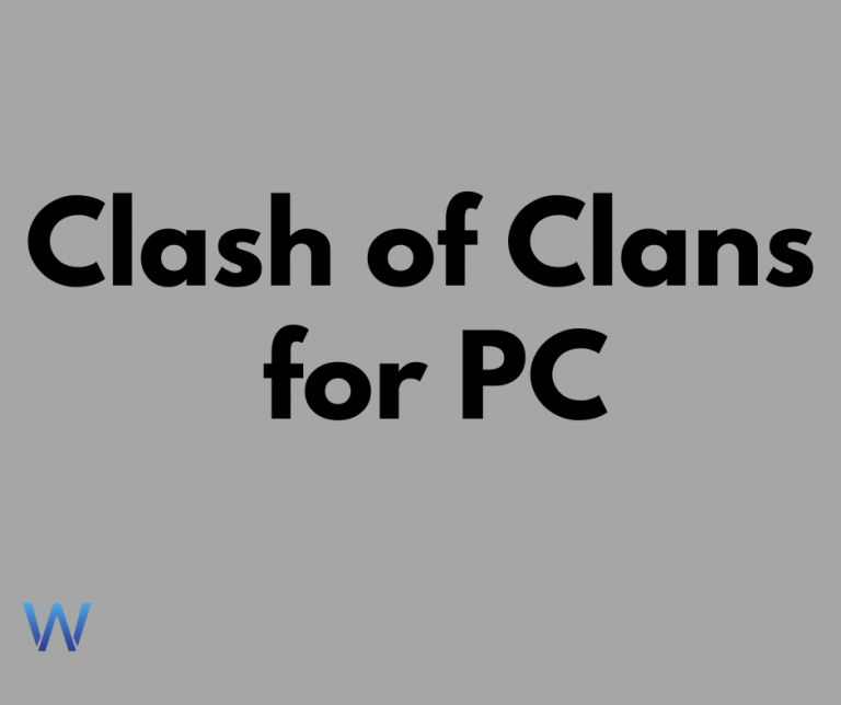 Clash of Clans for PC/Laptop,Download COC for Windows 10,8,7,XP,Mac