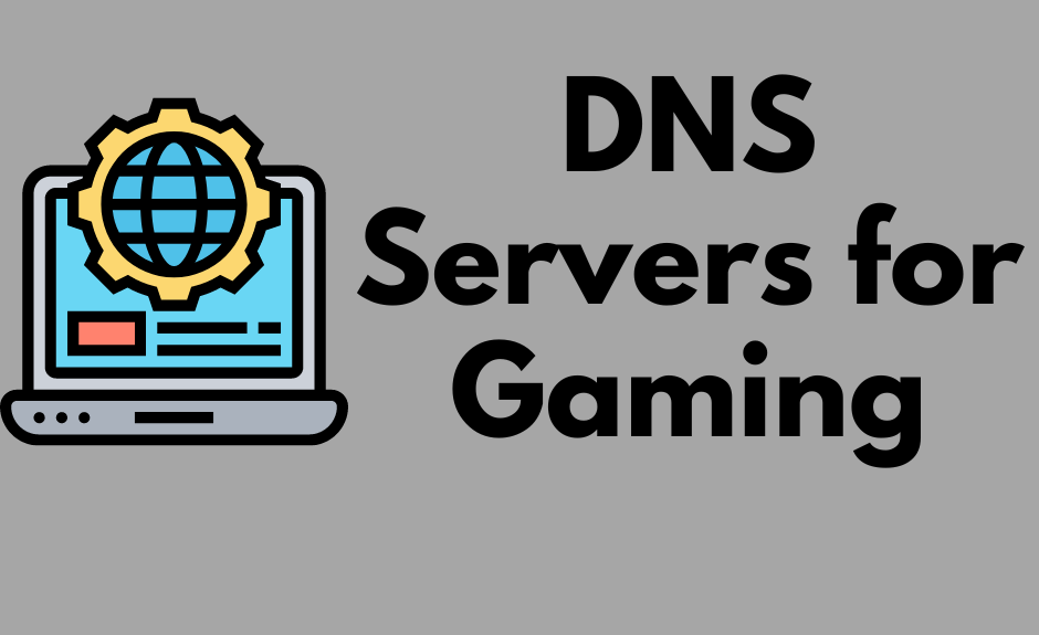 DNS Servers for Gaming