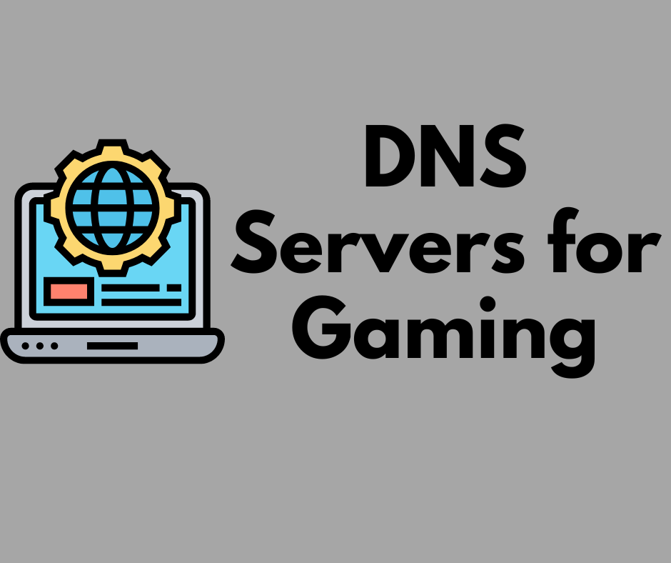 Top 6 Best DNS Servers for Gaming, Netflix | Free Public DNS Servers