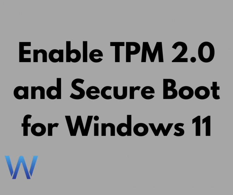 How to Enable TPM 2.0 and Secure Boot for Windows 11 in UEFI