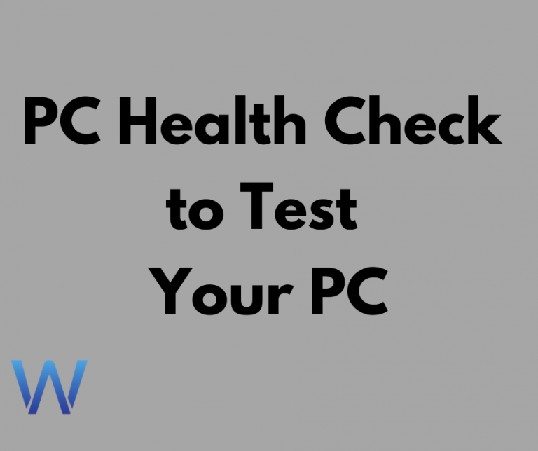 Download PC Health Check to Test Your PC for Windows 11
