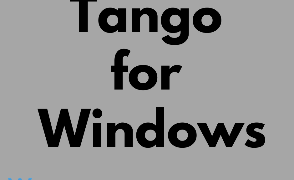 Tango for Windows