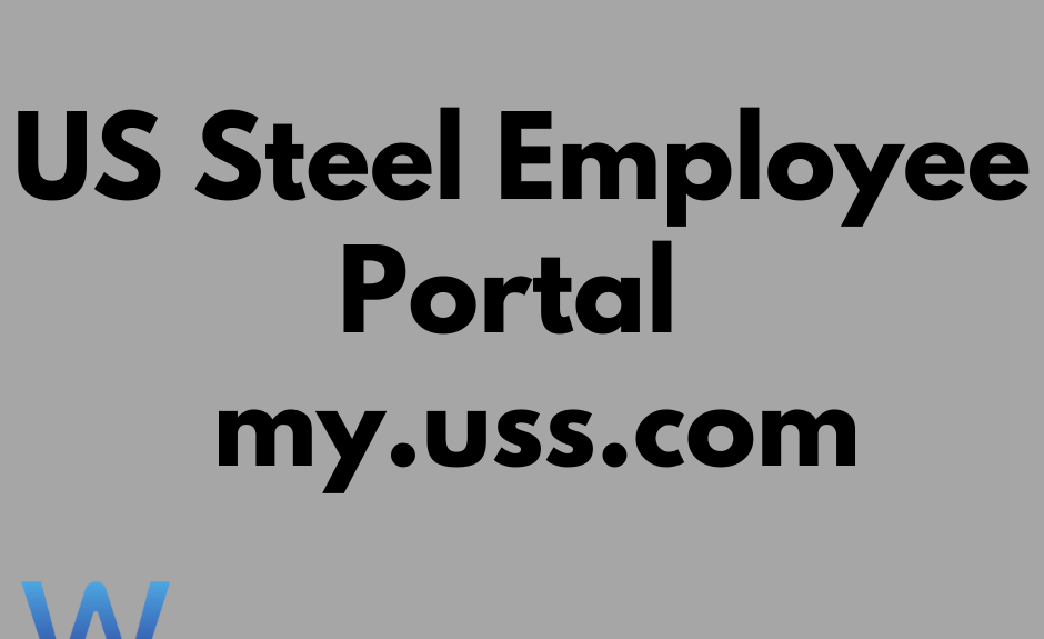 US Steel Employee Portal – my.uss.com