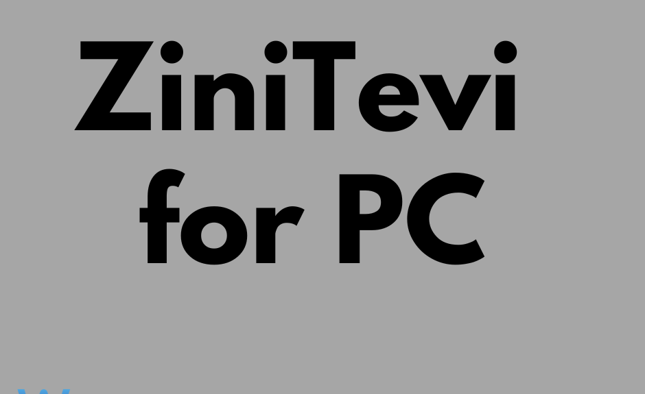 ZiniTevi for PC